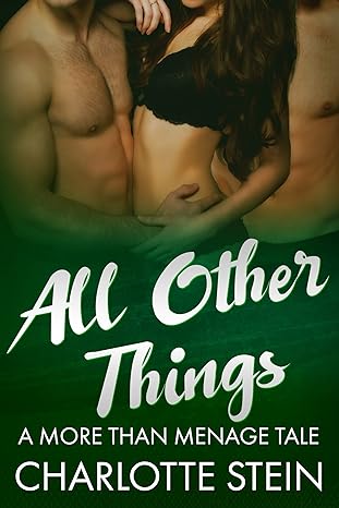 All Other Things (A More Than Menage Tale)
